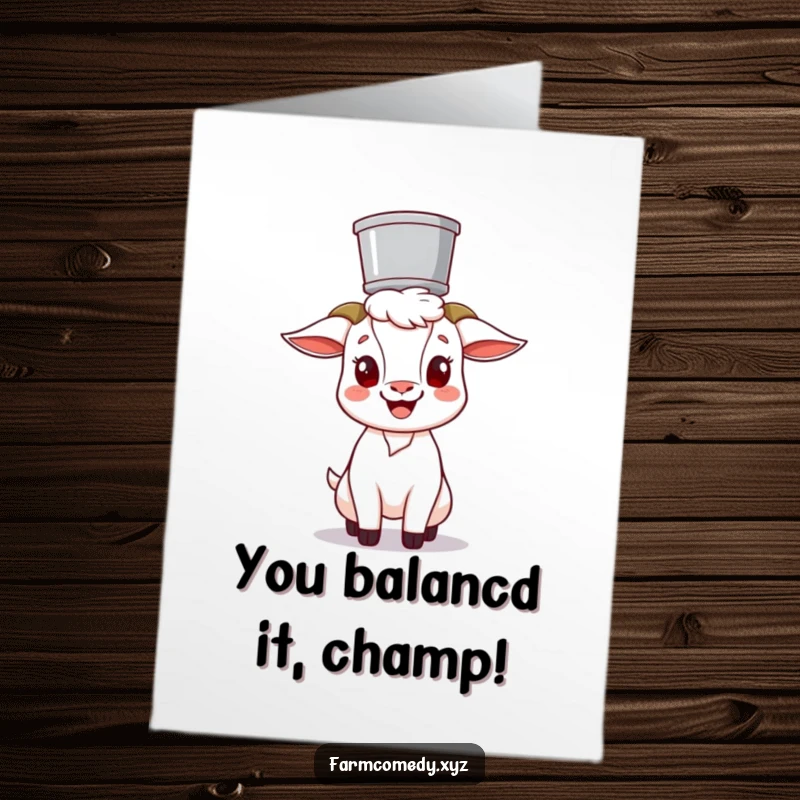Funny Free Printable Congratulations Card with a cheerful goat balancing a bucket, celebrating success with humor.
